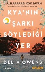 Kya'nın Şarkı Söylediği Yer Yazar: Delia Owens - Salon Yayınları