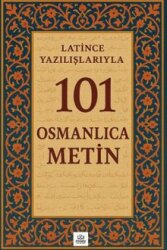 Latince Yazılışlarıyla 101 Osmanlıca Metin - Ötesöz Yayınları