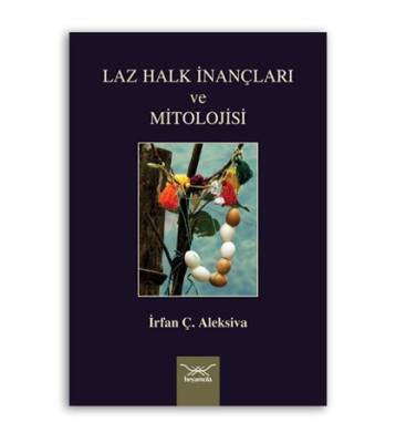 Laz Halk İnançları ve Mitolojisi - 1
