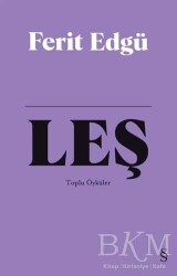 Leş (Toplu Öyküler) - Ferit Edgü - Everest Yayınları
