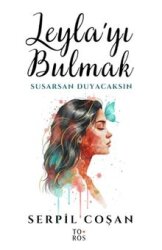 Leyla'yı Bulmak - Toros Yayınları