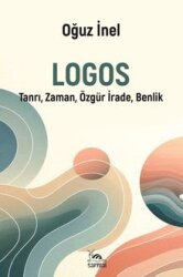 Logos:Tanrı, Zaman, Özgür İrade, Benlik - Sarmal Kitabevi