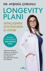 Longevity Planı - Gençleşmek İsteyenlerin El Kitabı Yazar: Ayşegül Çoruhlu - Kronik Kitap