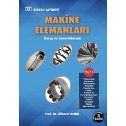 Makine Elemanları Hesap ve Konstrüksiyon (Cilt 1) - Birsen Yayınevi 