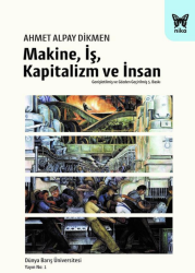 Makine İş Kapitalizm ve İnsan - Nika Yayınevi