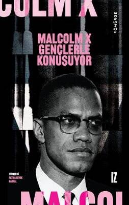Malcolm X Gençlerle Konuşuyor - 1