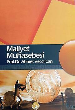 Maliyet Muhasebesi Prof. Dr. Ahmet Vecdi Can - 1
