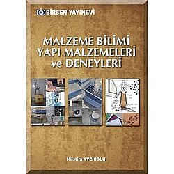 Malzeme Bilimi Yapı Malzemeleri ve Deneyleri - Birsen Yayınevi