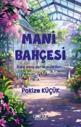Mani Bahçesi - Kısa Ama Derin Maniler… - Gülnar Yayınları