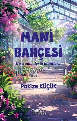 Mani Bahçesi - Kısa Ama Derin Maniler… - 1