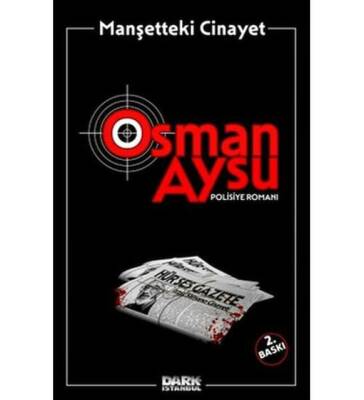 Manşetteki Cinayet - Bir Osman Aysu Polisiye Romanı - 1