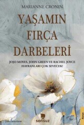 Marianne Cronin Yaşamın Fırça Darbeleri Sonsuz Kitap Yayınları - Sonsuz Kitap Yayınları