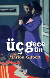Marion Gilbert Üç Gün Üç Gece Dorlion Yayınları - Dorlion Yayınları