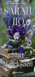 Mart Menekşeleri - Sarah Jio - Epsilon Yayınevi