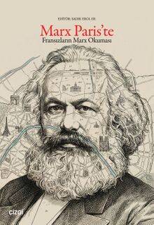 Marx Paris'te / Fransızların Marx Okuması - 1