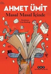 Masal Masal İçinde Yazar: Ahmet Ümit - Yapı Kredi Yayınları