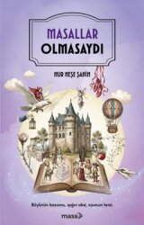 Masallar Olmasaydı - Masa Kitap