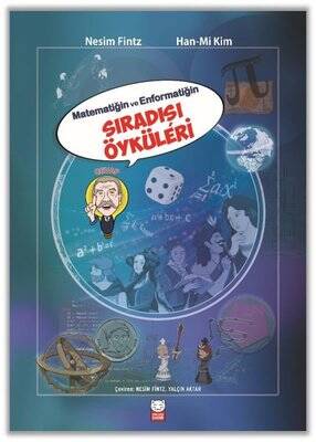 Matematiğin ve Enformatiğin Sıradışı Öyküleri - 1