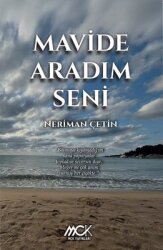 Mavide Aradım Seni - MCK Yayınları
