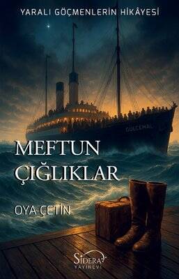 Meftun Çığlıklar - Yaralı Göçmenlerin Hikayesi - 1