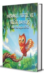 Meraklı Tırtıl ve Bilge Baykuş - Dila Begüm Köylü - Dionysos Yayın Group