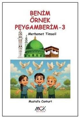 Merhamet Timsali - Benim Örnek Peygamberim 3 - 1