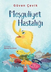 Meşguliyet Hastalığı - Güven Çevik - Altın Kitaplar