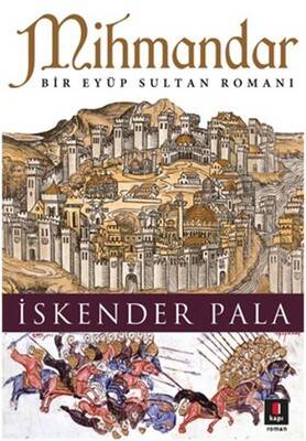 Mihmandar-Bir Eyüp Sultanı Romanı - 1