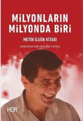 Milyonların Milyonda Biri - Metin İlgün Kitabı - Kor Kitap