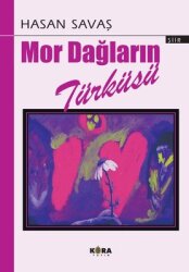 Mor Dağların Türküsü - Kora Yayın
