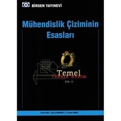 Mühendislik Çiziminin Esasları - Temel Teknik Resim Cilt 1 - Birsen Yayınevi 