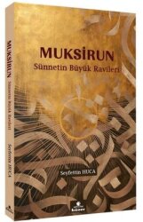 Muksirun-Sünnetin Büyük Ravileri - Hüner Yayınevi
