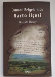 Mustafa Özbey Osmanlı Belgelerinde Varto İlçesi DOZ - 