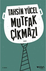 Mutfak Çıkmazı - Tahsin Yücel - Can Yayınları