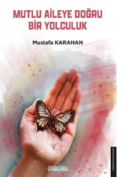 Mutlu Aileye Doğru Bir Yolculuk - Gimsetap Yayınları