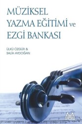 Müziksel Yazma Eğitimi ve Ezgi Bankası - Salih Aydoğan - Arkadaş Yayıncılık