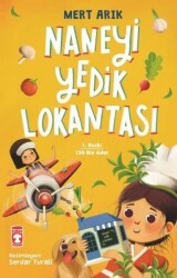 Naneyi Yedik Lokantası - Timaş Çocuk