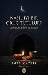 Nasıl İyi Bir Oruç Tutulur? - HATEM-ÜL ENBİYA YAYINLARI