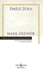Nasıl Ölünür-Emile Zola, İş Bankası Kültür Yayınları - İş Bankası Kültür Yayınları