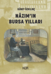 Nazım'ın Bursa Yılları KOR - Kor Kitap