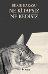 Ne Kitapsız Ne Kedisiz - Metis Yayınları