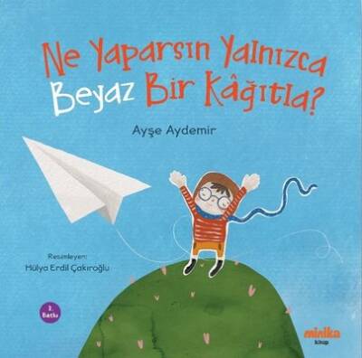 Ne Yaparsın Yalnızca Beyaz Bir Kağıtla? - 1