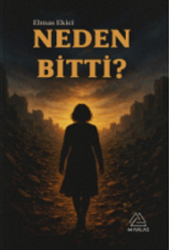 Neden Bitti? - Mahlas Yayınları