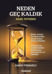 Neden Geç Kaldık - Ekonomi Yayınları
