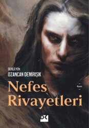 Nefes Rivayetleri- Ozancan Demirışık, Doğan Kitap - Doğan Kitap