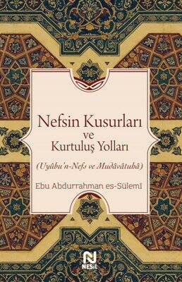 Nefsin Kusurları ve Kurtuluş Yolları - 1