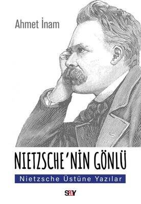 Nietzsche'nin Gönlu - Nietzsche Üstune Yazılar - 1