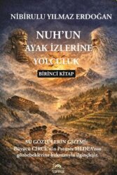Nuh'un Ayak İzlerine Yolculuk 1. Kitap - Sarmal Kitabevi