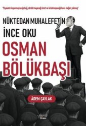 Nüktedan Muhalefetin İnce Oku: Osman Bölükbaşı - Orion Yayınevi