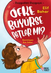 Öfke Büyürse Patlar mı? - Masalperest